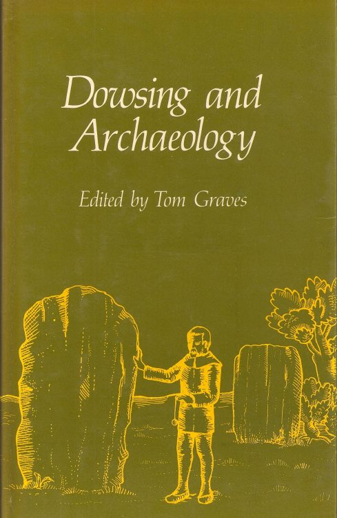 Dowsing and Archaeology by Tom Graves